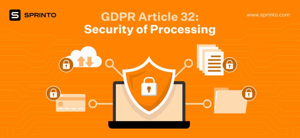 GDPR Article 32: Security of Processing