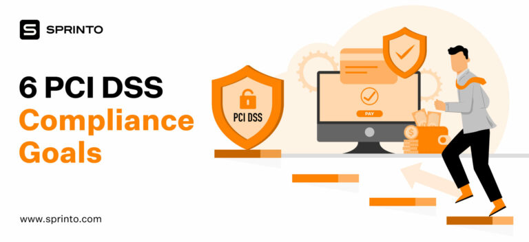 6 PCI DSS Compliance Goals You Must Be Aware Of 