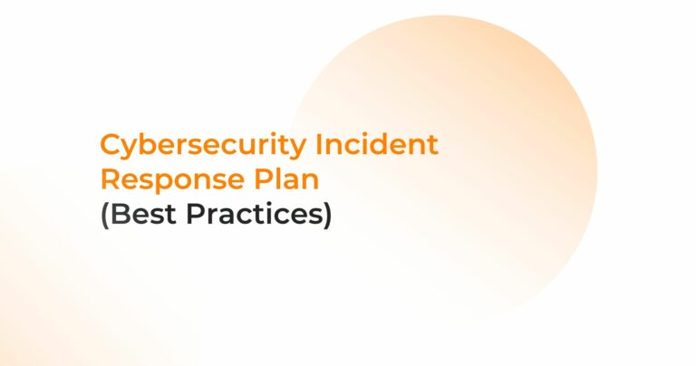 Best Practices for Developing a Cybersecurity Incident Response Plan