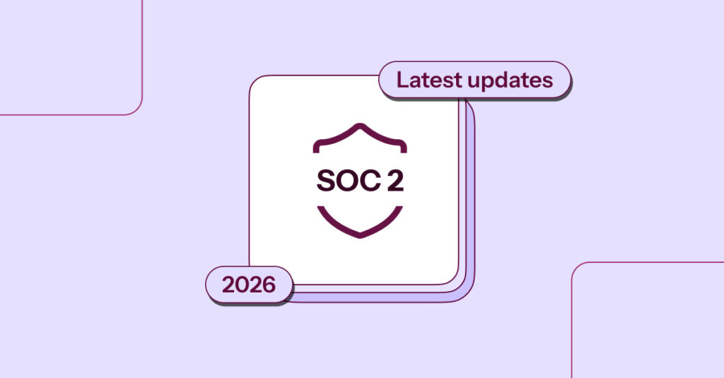Latest SOC 2 Updates in 2026 You Need to Know