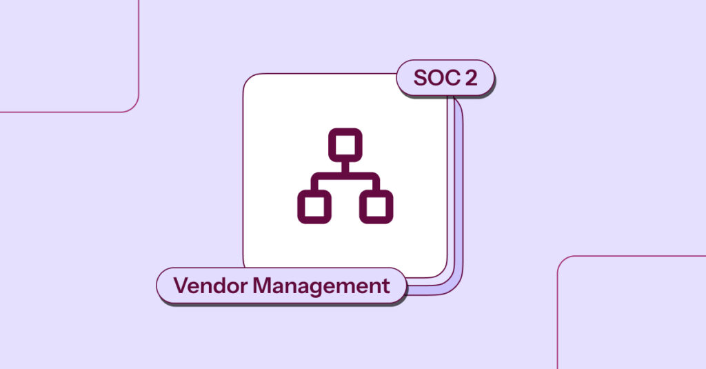 SOC 2 Vendor Management Guide