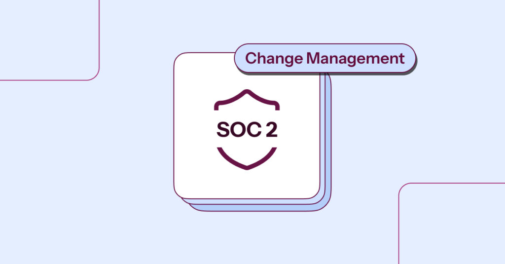 SOC 2 Änderungsmanagement