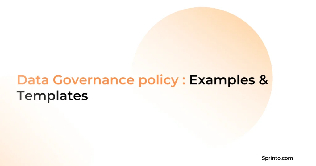 Data Governance policy ; Examples & Templates