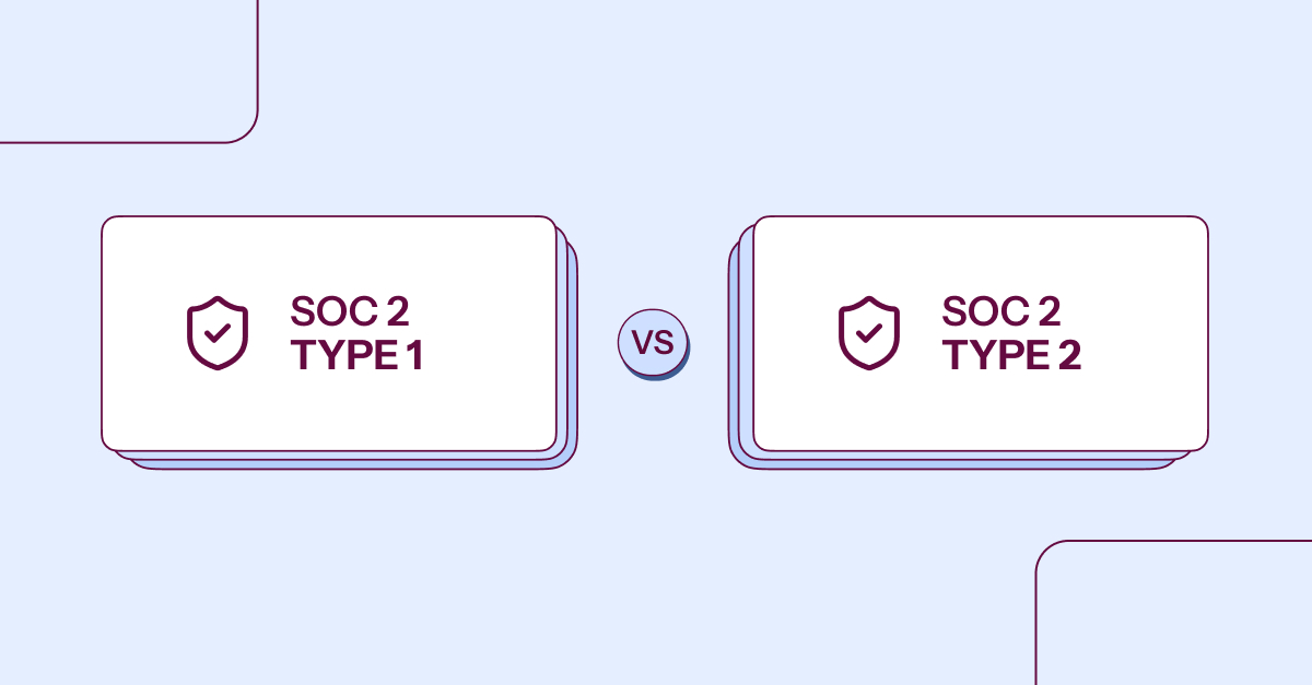 SOC 2 Type 1 Vs Type 2