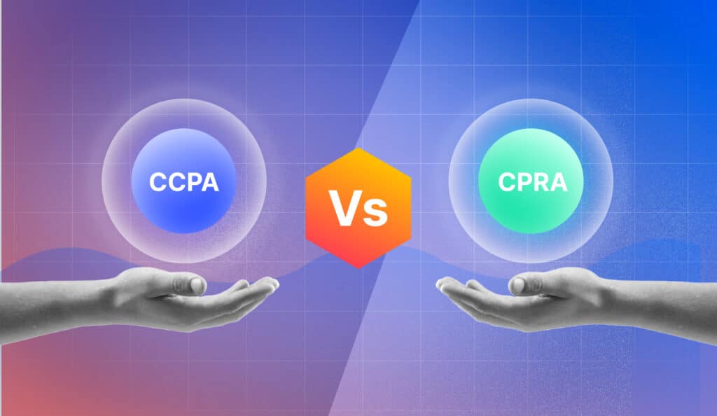 CCPA Vs CPRA: Key Differences and Compliance Guide