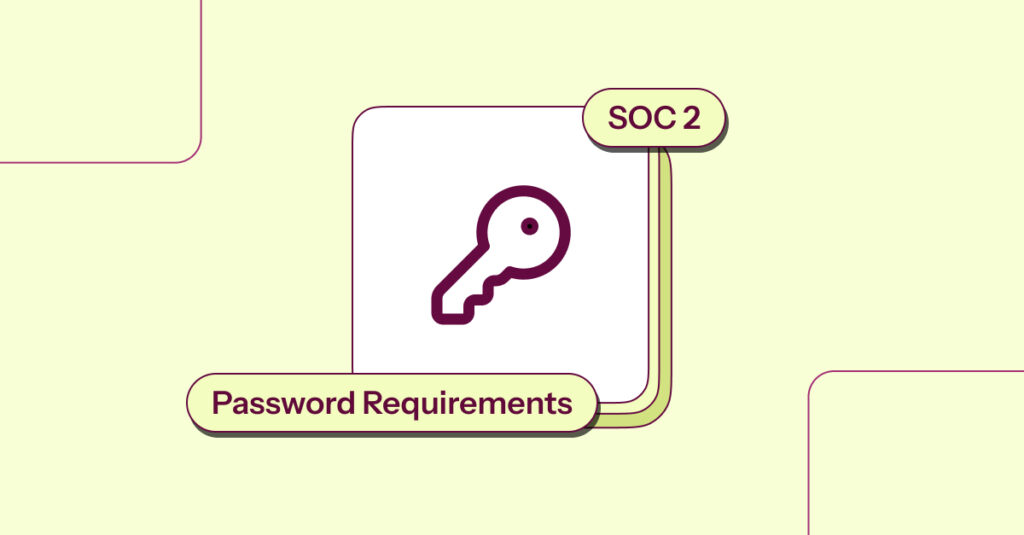 SOC 2-Passwortanforderungen für die Einhaltung