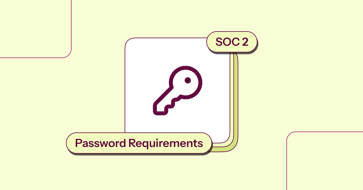 SOC 2 Password Requirements for Compliance