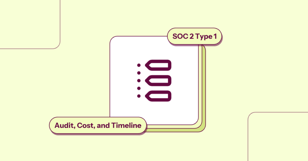 Soc 2 type 1: Audit, Cost, and Timeline