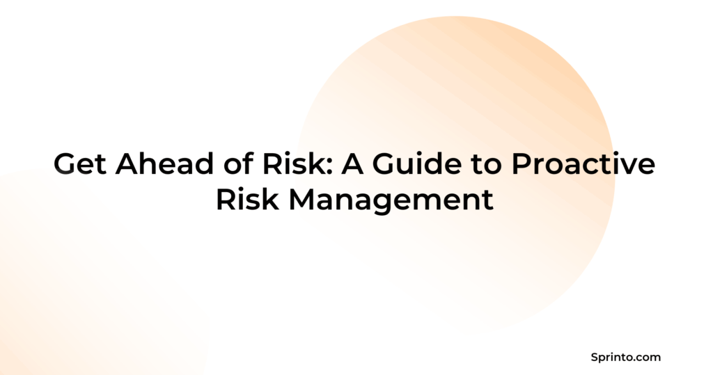 Guide to Proactive Risk Management