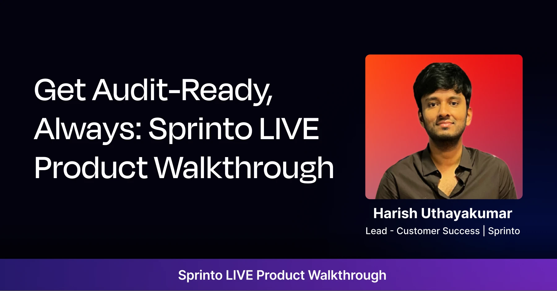 Harish Uthayakumar Lead - Customer Success, Sprinto