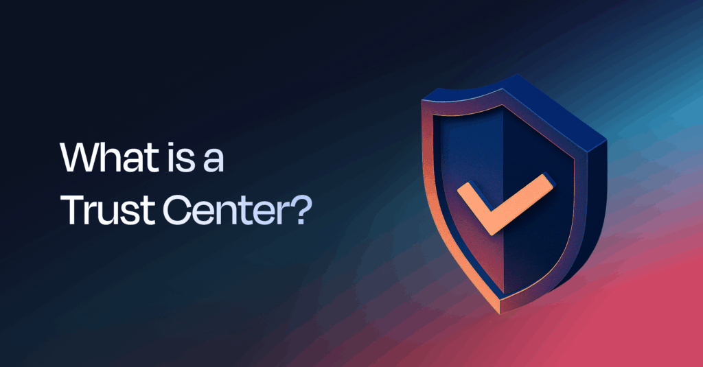 What is a Trust Center?