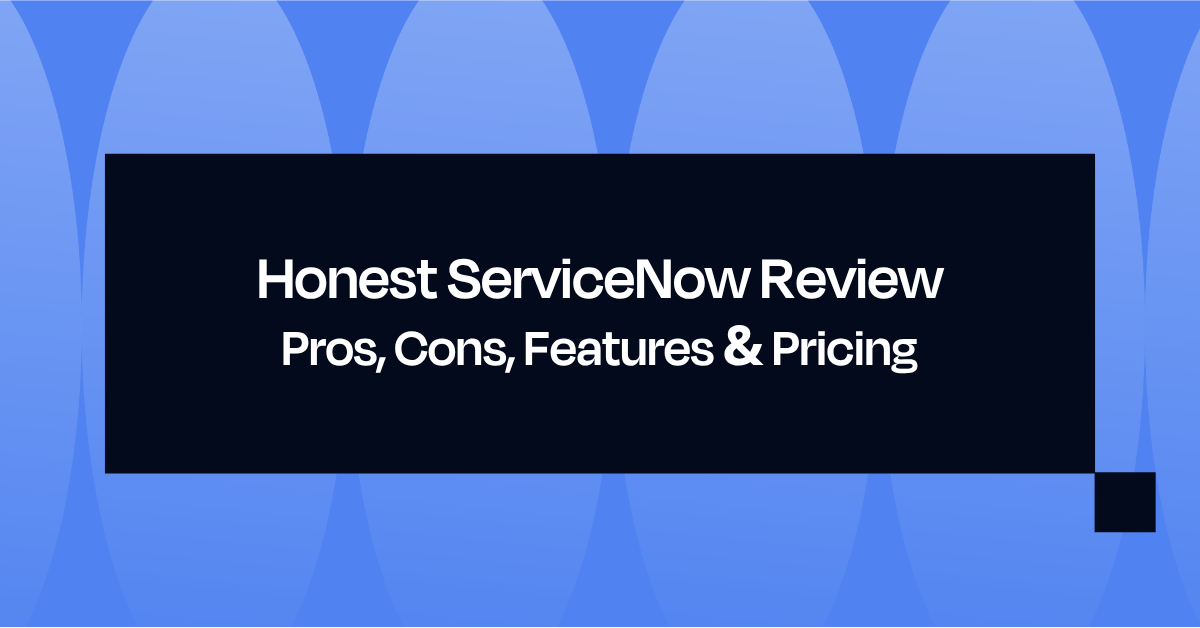 ServiceNow Review