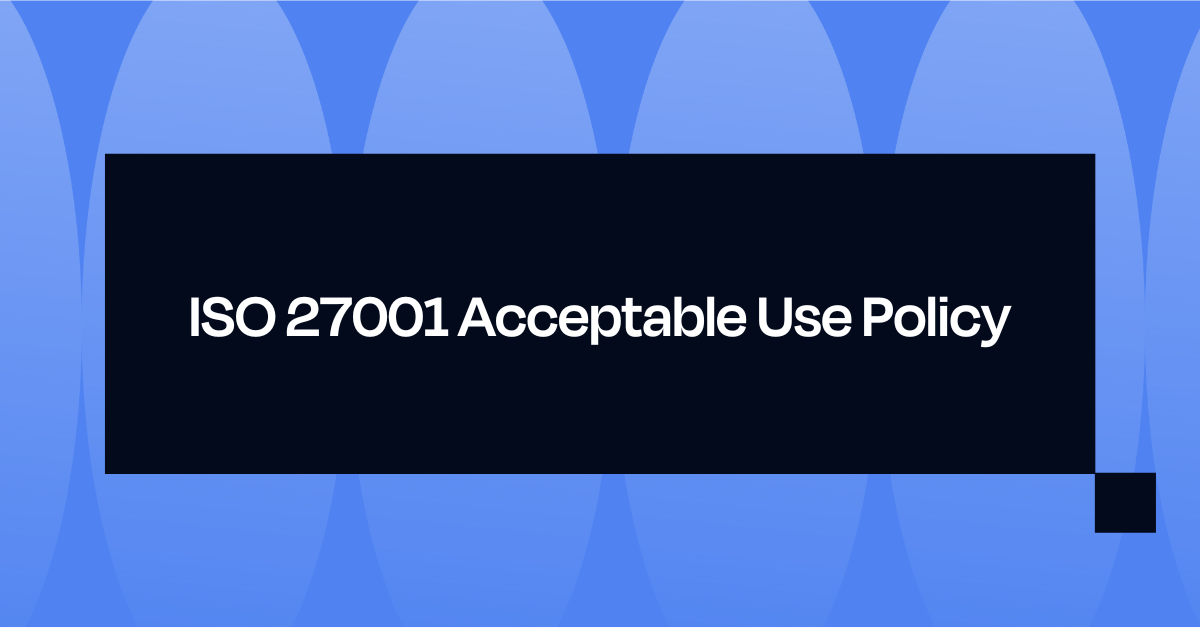 ISO 27001 Acceptable Use Policy