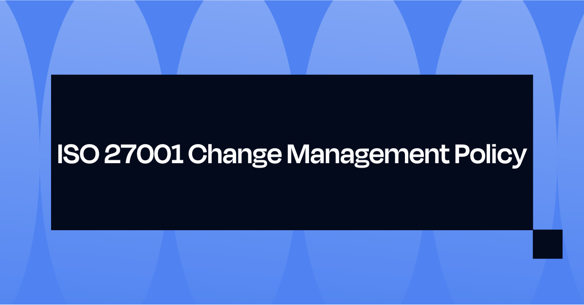 ISO 27001 Change Management Policy
