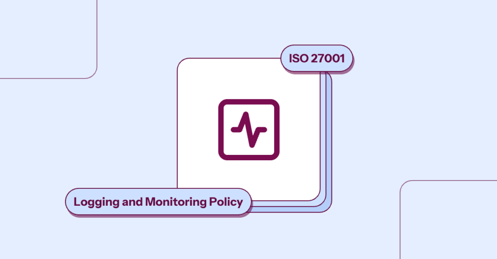 ISO 27001 Logging and Monitoring Policy