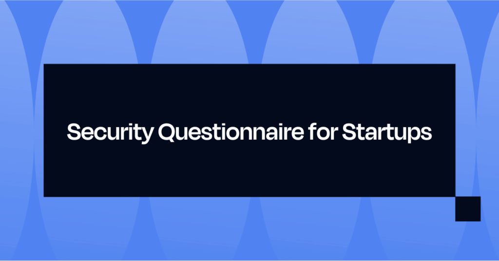 Security Questionnaire for Startups