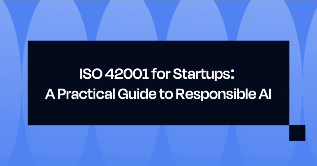 ISO 42001 for Startups