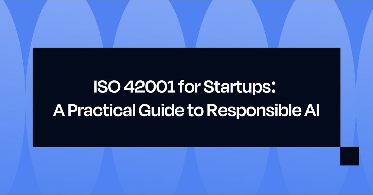 ISO 42001 for Startups
