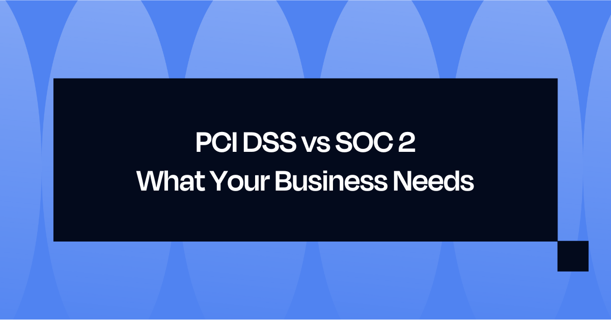 PCI DSS vs SOC 2