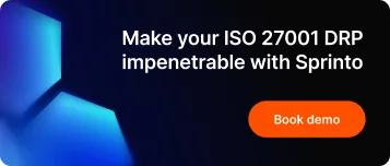 Make your ISO 27001 DRP impenetrable with Sprinto