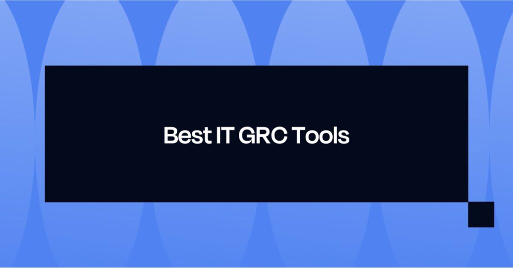 Best IT GRC Tools