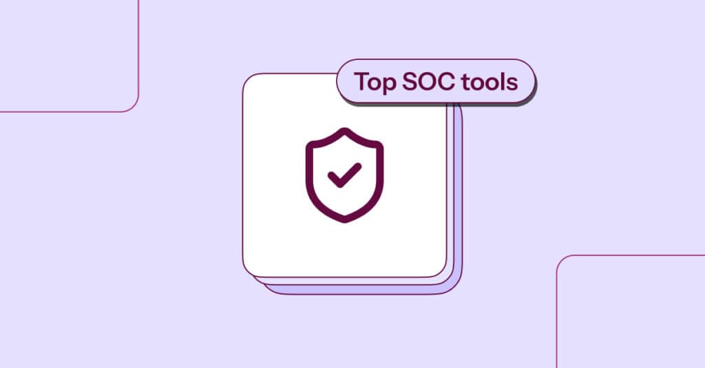 Top SOC tools