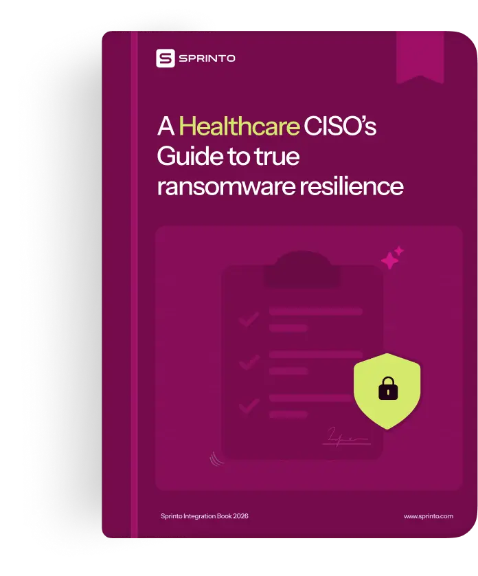 A Healthcare CISO’s Guide to true ransomware resilience