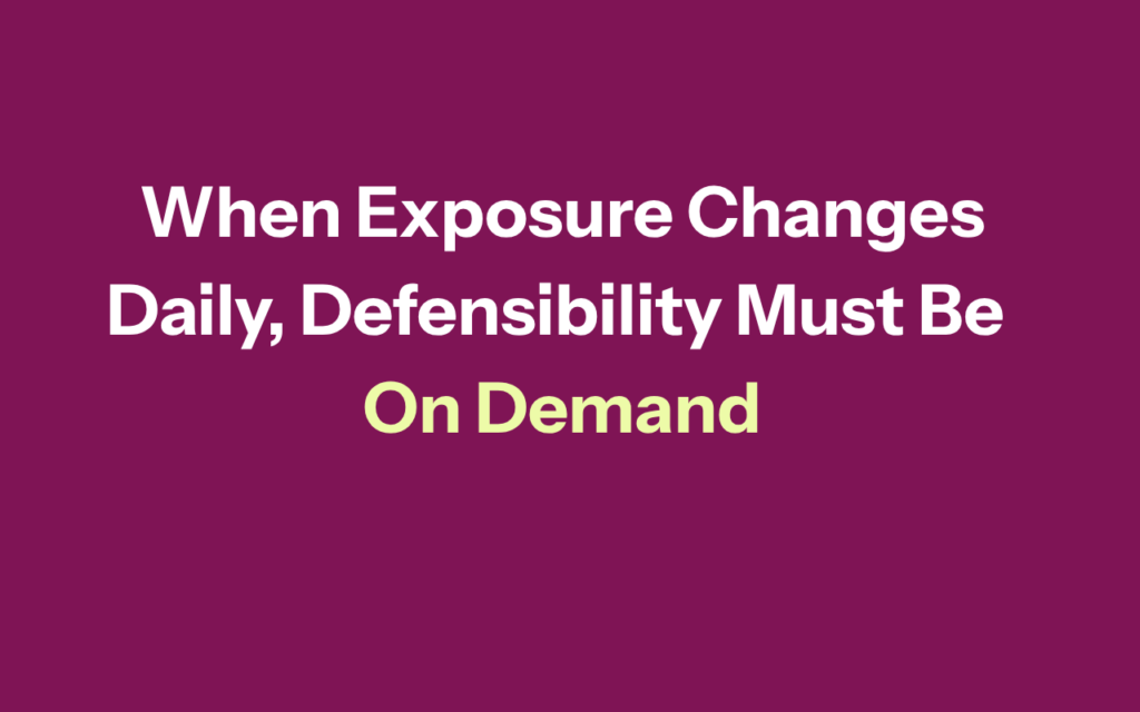 Header image says When exposure changes daily defensibility must be on demand