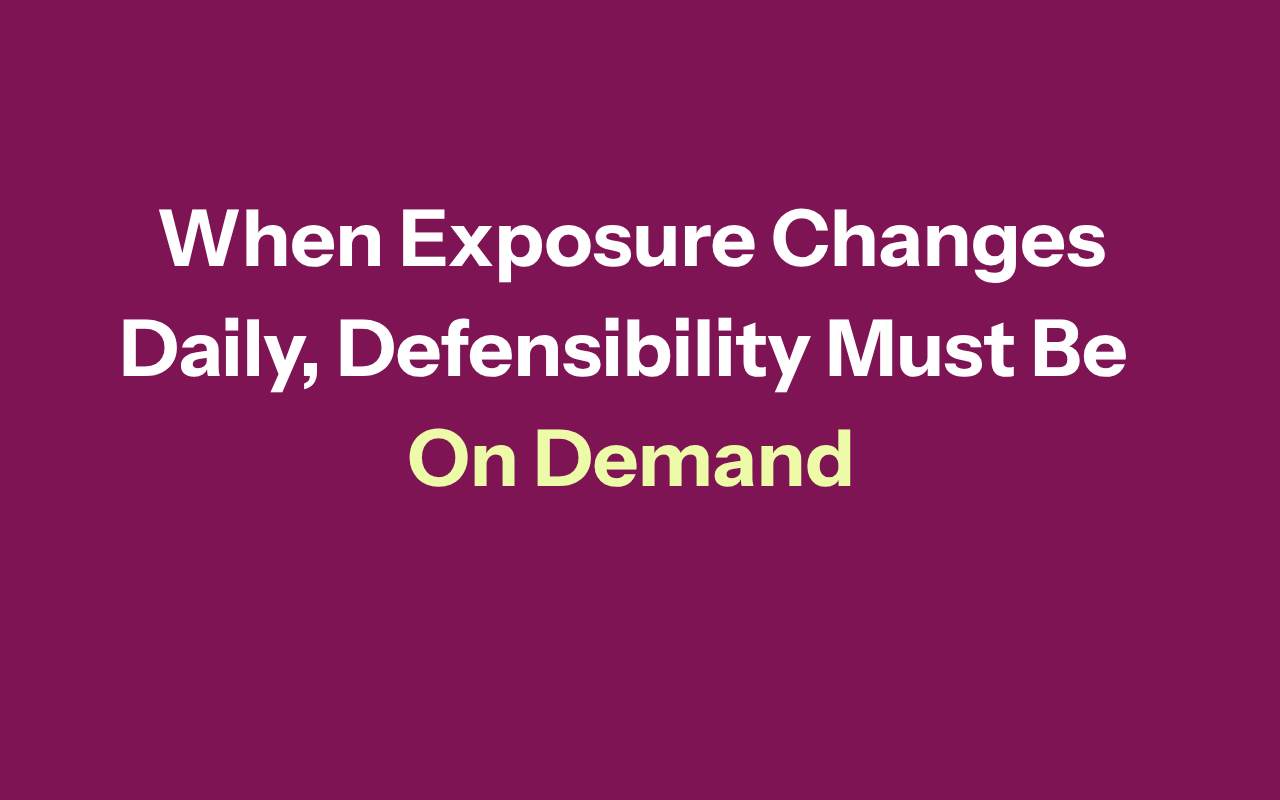 Header image says When exposure changes daily defensibility must be on demand