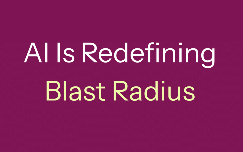 Banner heading image says: AI is redifining blast radius
